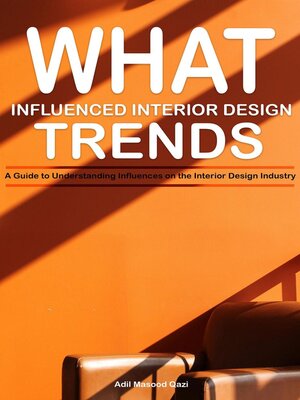 cover image of What Influenced Interior Design Trends